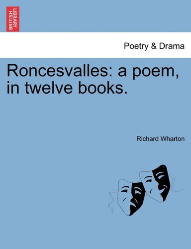 Roncesvalles  A poem, in twelve Books [Paperback]