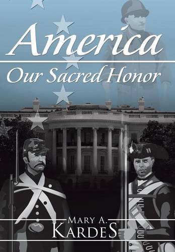 America Our Sacred Honor [Hardcover]