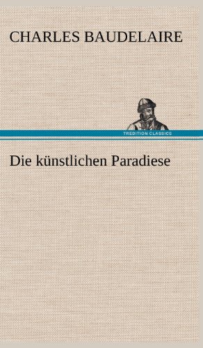 Die Kunstlichen Paradiese (german Edition) [Hardcover]