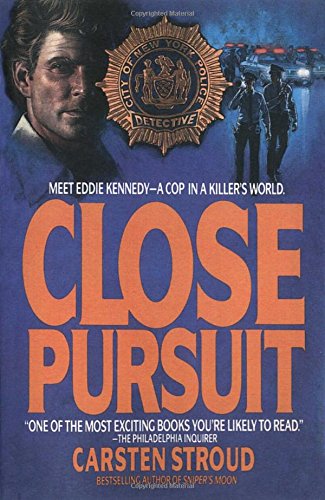 Close Pursuit Meet Eddie Kennedy--A Cop in a Killer's World [Paperback]
