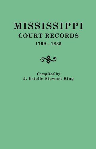 Mississippi Court Records, 1799-1835 [Paperback]