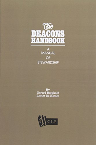 The Deacons Handbook - A Manual Of Stewardship [Hardcover]