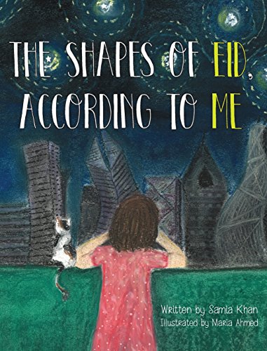 The Shapes Of Eid, According To Me [Hardcover]