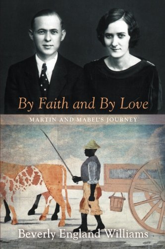 By Faith And By Love Martin And Mabel's Journey [Paperback]