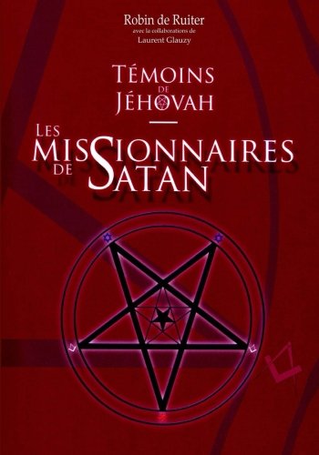 Tmoins De Jhovah Les Missionnaires De Satan (french Edition) [Paperback]