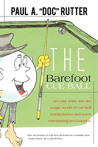 Barefoot Cue Ball  An Easy Entery into the Magic World of Cue Ball Manipulation [Paperback]