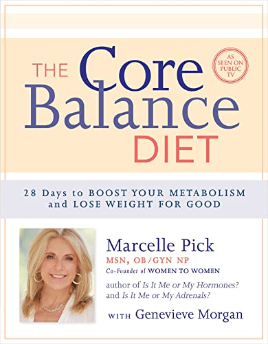 The Core Balance Diet 28 Days to Boost Your Metabolism and Lose Weight for Good [Paperback]