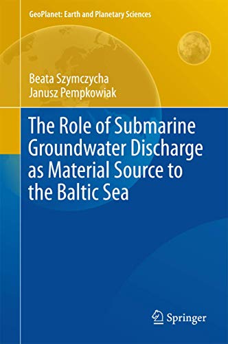 The Role of Submarine Groundwater Discharge as Material Source to the Baltic Sea [Hardcover]