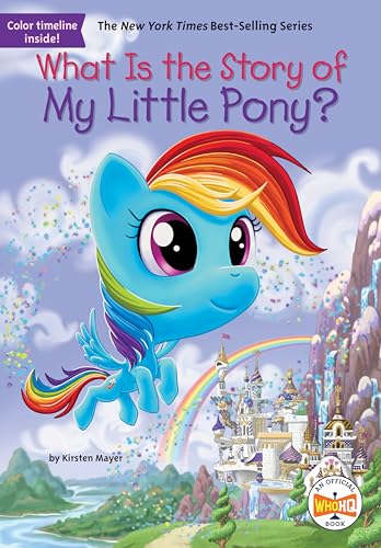 What Is the Story of My Little Pony [Hardcover]