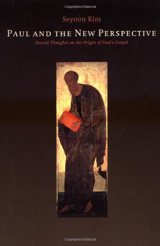 Paul And The New Perspective  Second Thoughts On The Origin Of Paul's Gospel [Paperback]