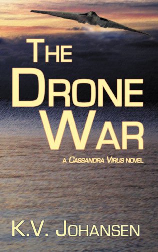 The Drone War A Cassandra Virus Novel [Paperback]