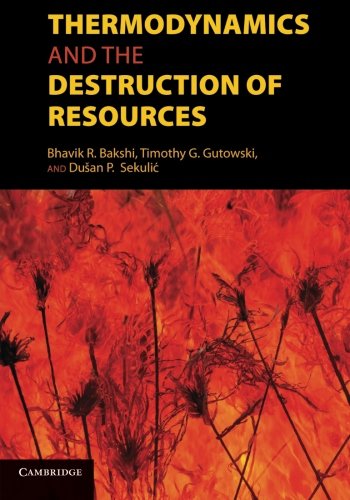 Thermodynamics and the Destruction of Resources [Paperback]