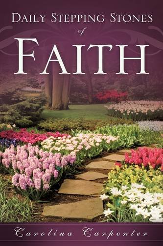 Daily Stepping Stones of Faith [Paperback]