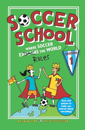 Soccer School Season 1 Where Soccer Explains (Rules) the World [Paperback]