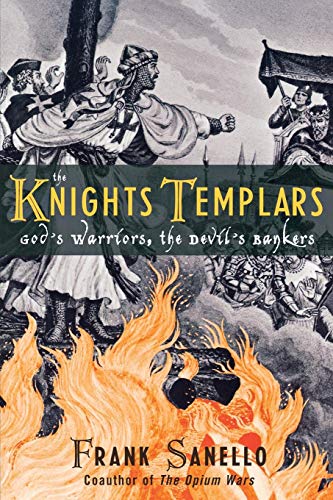 The Knights Templars God's Warriors, the Devil's Bankers [Paperback]