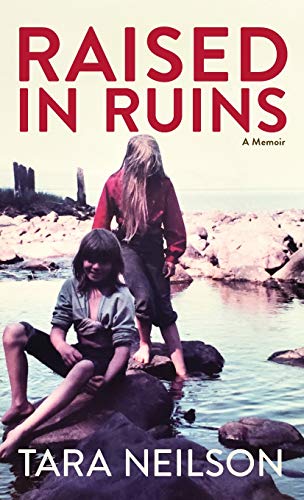 Raised in Ruins A Memoir [Hardcover]