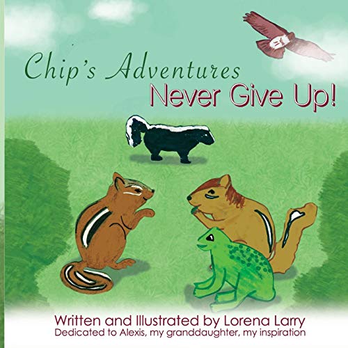 Chip's Adventures Never Give Up [Paperback]