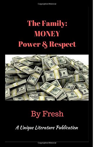 The Family Money Power & Respect (volume 1) [Paperback]