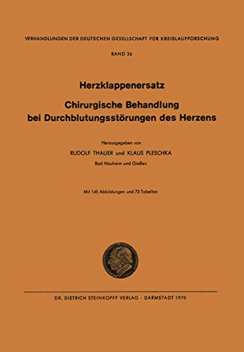 I. Herzklappenersatz - II. Chirurgische Behandlung bei Durchblutungsstrungen de [Paperback]