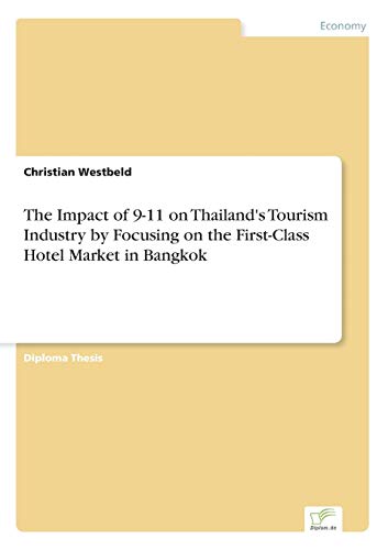 Impact of 9-11 on Thailand's Tourism Industry by Focusing on the First-Class Hot [Paperback]