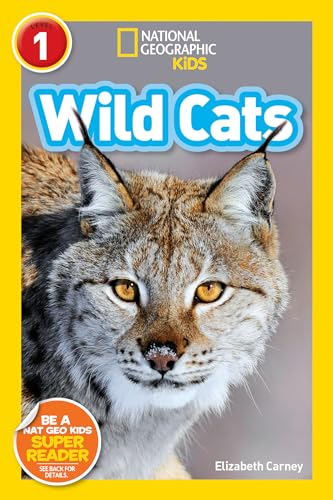 Wild Cats (National Geographic Kids Readers, Level 1) [Hardcover]
