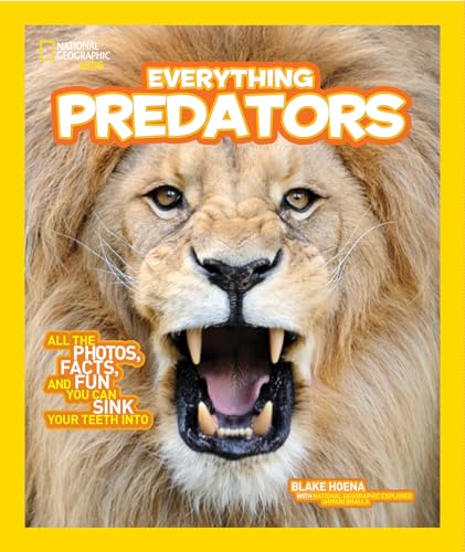National Geographic Kids Everything Predators All the Photos, Facts, and Fun Yo [Hardcover]
