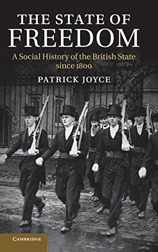 The State of Freedom A Social History of the British State since 1800 [Hardcover]