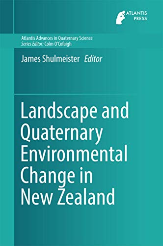 Landscape and Quaternary Environmental Change in New Zealand [Hardcover]