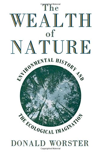 The Wealth of Nature Environmental History and the Ecological Imagination [Paperback]