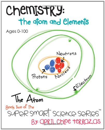 Chemistry The Atom And Elements (super Smart Science Series) [Paperback]