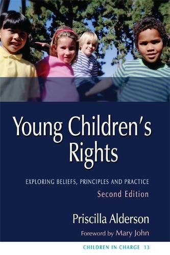 Young Children's Rights Exploring Beliefs, Principles and Practice [Paperback]