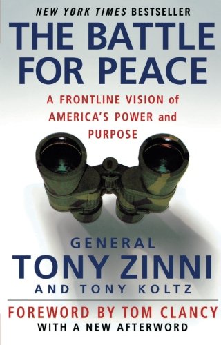 The Battle for Peace A Frontline Vision of America's Power and Purpose [Paperback]