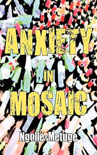 Anxiety In Mosaic [Paperback]