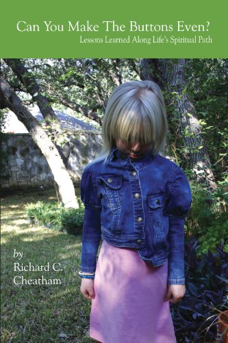 Can You Make the Buttons Even  Lessons Learned along Life's Spiritual Path [Paperback]