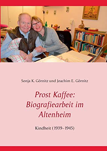 Prost Kaffee Biografiearbeit Im Altenheim (german Edition) [Paperback]