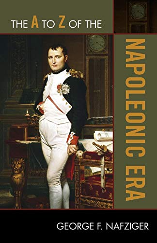 The A to Z of the Napoleonic Era [Paperback]