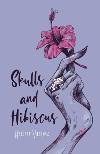 Skulls and Hibiscus [Paperback]