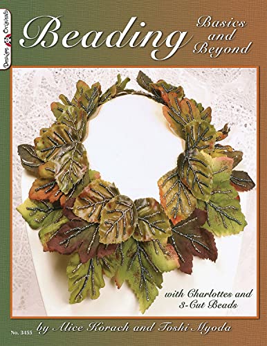 Beading Basics And Beyond With Charlottes And 3 Cut Beads [Paperback]