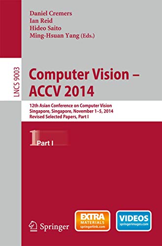 Computer Vision -- ACCV 2014 12th Asian Conference on Computer Vision, Singapor [Paperback]