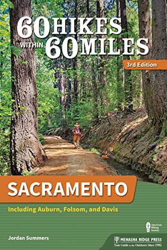 60 Hikes Within 60 Miles Sacramento Including Auburn, Folsom, and Davis [Paperback]