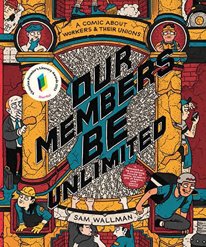 Our Members Be Unlimited A Comic About Workers and Their Unions [Paperback]