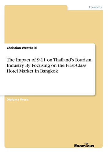 Impact of 9-11 on Thailand's Tourism Industry by Focusing on the First-Class Hot [Paperback]