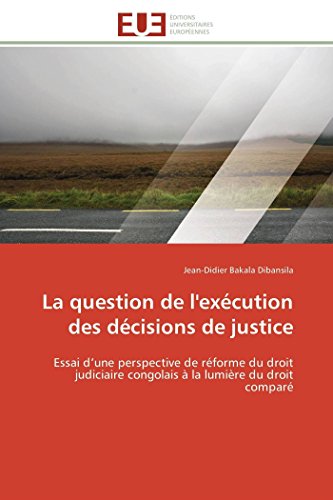 La Question De L'excution Des Dcisions De Justice Essai D'une Perspective De  [Paperback]