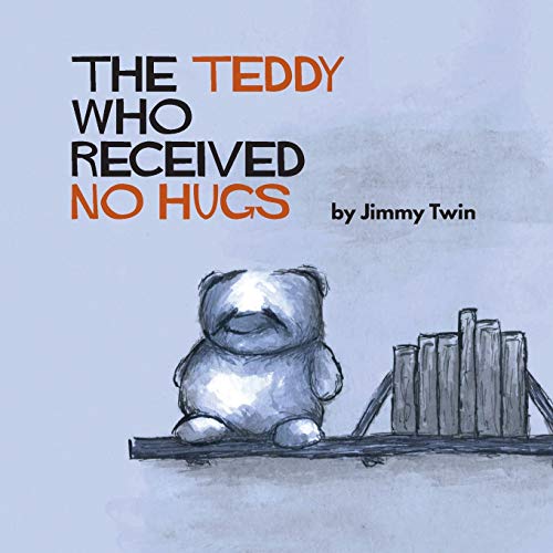 Teddy Who Received No Hugs