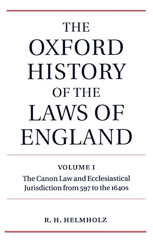 The Oxford History of the Laws of England Volume I The Canon Law and Ecclesias [Hardcover]