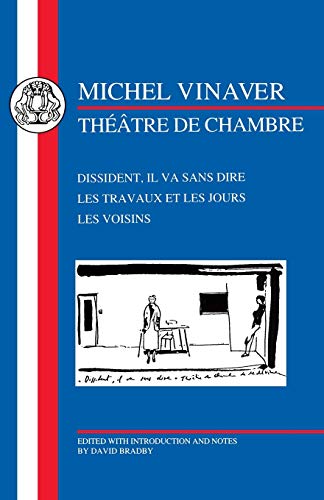 Vinaver Thtre de Chambre Dissident, Il va sans Dire, Les Travaux et les Jour [Paperback]