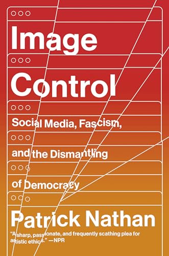 Image Control Art, Fascism, and the Right to Resist [Paperback]