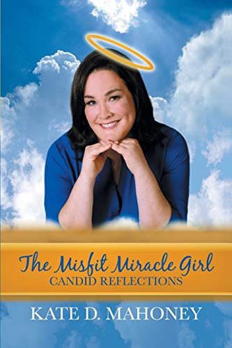 The Misfit Miracle Girl Candid Reflections [Paperback]