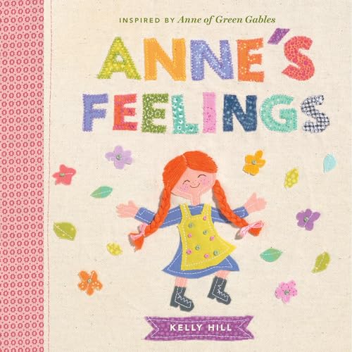 Anne's Feelings Inspired by Anne of Green Gables [Board book]