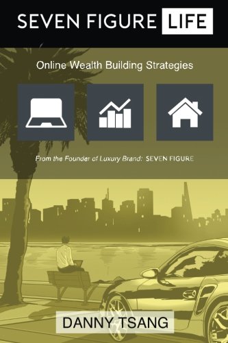Seven Figure Life Online Wealth Building Strategies [Paperback]